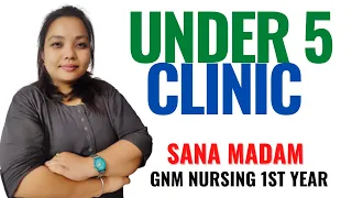 Under 5 Clinic II B Sc Nursing 3rd Year II Child Health Nursing II