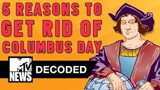 Columbus Was a Genocidal Rapist | Decoded | MTV News