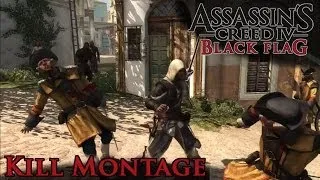 Assassin's Creed 4 - Kill Montage (pt.1)