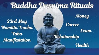 Buddha Purnima Rituals&Manifestation✨️🍀🌝Handak Purnima Numitki Towba Yaba Rituals& Manifestation✨️🍀🌝