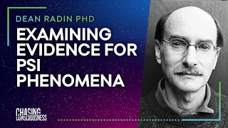 #40 Dean Radin PHD - EXAMINING THE EVIDENCE FOR PSI PHENOMENA