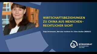 Bürgerrat: Tag 7 | Katja Drinhausen:  Wirtschaftsbeziehungen zu China aus menschenrechtlicher Sicht