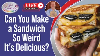 Can You Make a Sandwich So Weird It's Delicious?