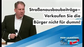 Straßenausbaubeiträge – Verkaufen Sie die Bürger nicht für dumm! Peer Lilienthal, MdL (AfD)