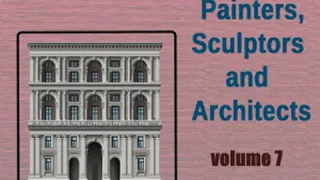 Lives of the Most Eminent Painters, Sculptors and Architects Vol 7 by Giorgio VASARI Part 1/2