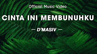 D'MASIV - Cinta Ini Membunuhku [ Official Lyric Video ]