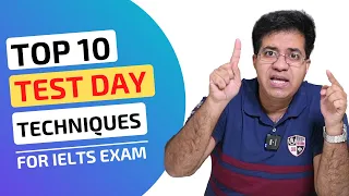 TOP 10 IELTS TEST DAY TECHNIQUES FOR REAL EXAM BY ASAD YAQUB