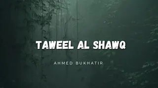 Taweel al shawq (slowed+reverd) by ahmed bukhatir @Last.Nasheed.03