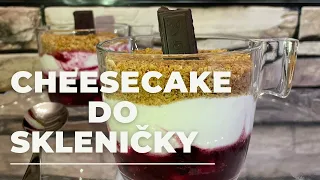 CHEESECAKE DO SKLENIČKY | RYCHLÝ A ZDRAVÝ