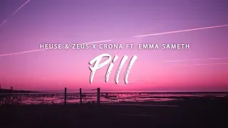 Heuse & Zeus x Crona - Pill (Lyrics) feat. Emma Sameth