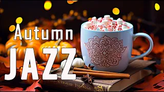 Cozy Sweet November Jazz ☕ Smooth Bossa Nova Piano & Autumn Coffee Jazz Music to Upbeat Moods