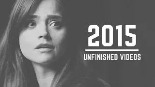 unfinished videos » 2015