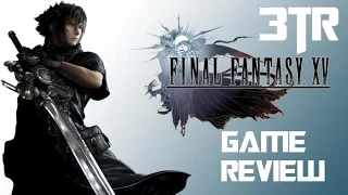 Final Fantasy XV Game Review | 3TR