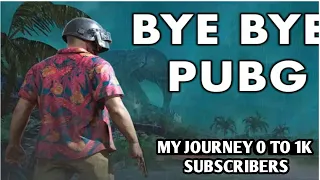 Bye Bye Pubg || My YouTube Journey 0 to 1k Subscriber || Pubg Journey  ||  Ashwatham Gaming