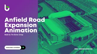 The Bionic Group | Anfield Road Stand Expansion | Liverpool FC | 4D Phasing | #animation