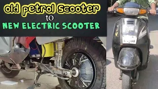 Old Activa Petrol Scooter Converted to New Electric Scooter | Retrofitting Basics