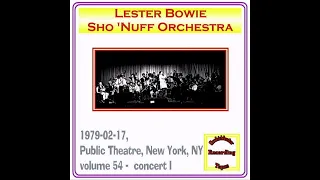 Lester Bowie Sho 'Nuff Orchestra - 1979-02-17, Public Theatre, New York, NY  - concert I