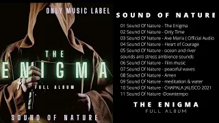 THE ENIGMA 2022 FULL ALBUM VOL 1 SOUND OF NATURE