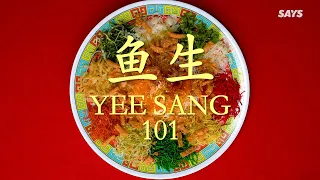 Yee Sang 101: Things To Say During Lou Sang | SAYS In A Nutshell