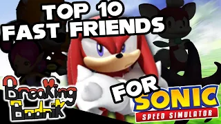 Top 10 MOST WANTED FAST FRIENDS For Sonic Speed Simulator (Roblox)