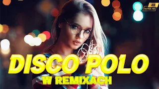 Największe Hity Disco Polo 2024 💥💥💥 Disco Polo W Remixach 2024 💥💥💥 Disco Polo 2024 Remix