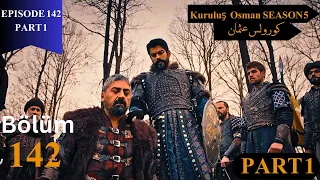 Kurulus Osman Season 5 Episode 142 part 1 in Urdu | Overview| |@DramaEntertainment123