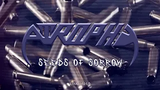 ATROPHY - Seeds Of Sorrow (Lyric Video)