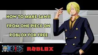 HOW TO MAKE SANJI FROM ONE PIECE ON ROBLOX FOR FREE