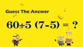 60/5(7-5)=? Solve the math