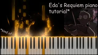 Eda's Requiem Piano Tutorial (kind of)