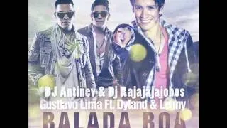 Gusttavo Lima ft. Dilan & Lenny - Balada boa (Dj Antinev & Dj Rajajajajobos Remix)