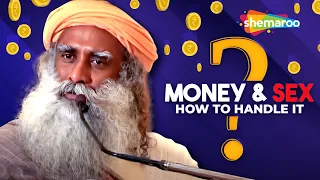 Money and Sex How to Handle it | Sadhguru | Shemaroo Spiritual Life