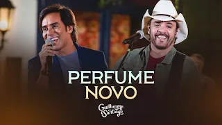 PERFUME NOVO - Guilherme e Santiago (BOIADEIRO AUSTRALIANO)