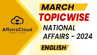 March 2024 - National Affairs | English | AffairsCloud