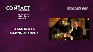 CONTACT #41 | La mafia au pouvoir ? - Jean-François Gayraud (par Stéphan Bureau)