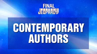 Final Jeopardy!: Contemporary Authors | JEOPARDY!