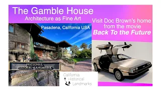 David B  Gamble House Tour