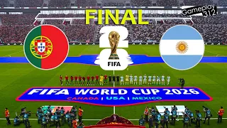 PORTUGAL vs ARGENTINA - FINAL | FIFA WORLD CUP 2026 | Full Match All Goals | PES Gameplay