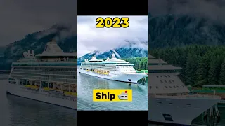 2023 Ship And 5,000 Future Ship 🛳️ #shorts #evolution