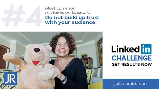 Most common mistakes on LinkedIn: Do not build up trust with your audience - Juliana Rabbi