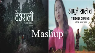 Deurali X Aghumai Saalai Ta||Naren Limbu X Trishna Gurung||Nepali Mashup||