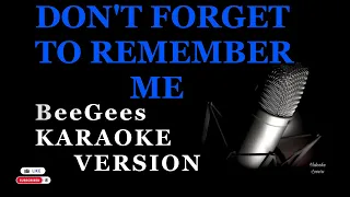 Don't Forget To Remember Me Karaoke Version BeeGees