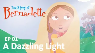 A Dazzling Light | Story of Bernadette | Miracles of Mary | E01 | 4K Video