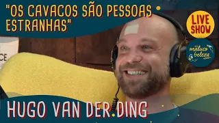 Hugo Van Der Ding - Autor - MALUCO BELEZA LIVESHOW