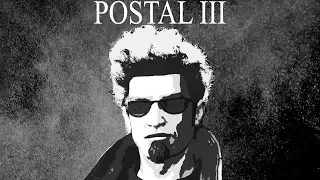 POSTAL III - ШУТКИ ПРО МЁРТВЫХ ДЕТЕЙ