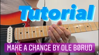 Make a Change by Ole Børud - (HOW TO PLAY) Guitar solo - Slowed Down