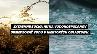 Slovensko má veľký problém. Dochádza voda, v niektorých oblastiach je situácia kritická