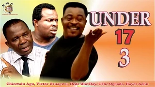 Under17 3   -  Nigerian Nollywood Movie
