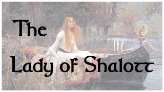 "The Lady of Shalott" (1833 ver.) - A Poem (Alfred, Lord Tennyson)