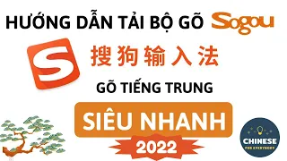 Hướng dẫn cách cài đặt bộ gõ Sogou gõ tiếng Trung vào máy tính (Giản Thể) - giao diện mới 2022